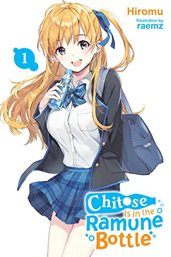 Chitose Is In The Ramune Bottle Vol 1 Light Novel