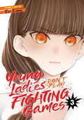 Young Ladies Don't Play Fighting Games Vol 3